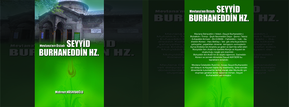 MEVLANA'NIN ÜSTADI SEYYID BURHANEDDIN HZ.